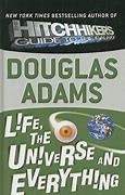 Image result for Life the Universe and Everything