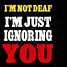 Image result for I'm Not Ignoring You Images