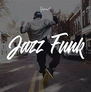 Image result for Bold Jazz Funk