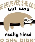 Image result for Cute Sloth Quotes