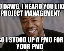 Image result for PMO Consult Meme