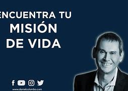 Image result for Mision En La Vida