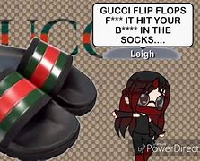 Image result for Gucci Flip Flops Meme