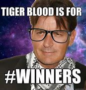 Image result for Tiger Blood Meme Winning