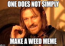 Image result for Marijuana Memes