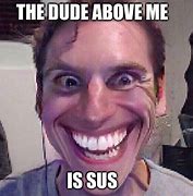 Image result for Extremely Sus Memes