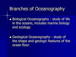 Image result for 4 Branches of Oceanography