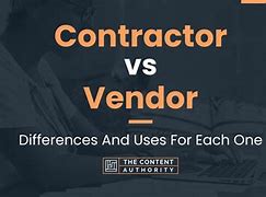 Image result for Vendor vs Contractor
