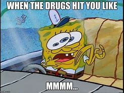 Image result for Drugs Dank Meme