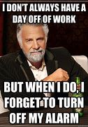 Image result for Day Off Meme