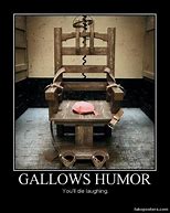 Image result for gallows humour meme