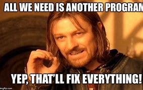 Image result for Fix Everything Meme