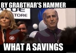 Image result for By Grabthar's Hammer Quote