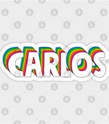 Image result for My Name Is Carlos