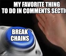 Image result for Chain Breaker Meme
