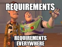 Image result for Project Requirements Meme