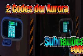Image result for Subnautica Aurora Door Codes List