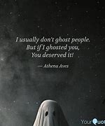 Image result for Like a Ghost Quotes