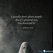 Image result for Being a Ghost Quotes