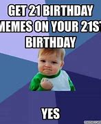 Image result for 21st Birthday Meme