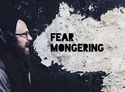 Image result for Fear Mongering Tv