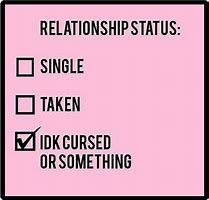 Image result for Relationship Status Funny Memes