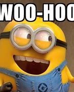 Image result for Minion Team Woo Hoo