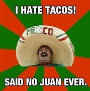 Image result for Taco Memes