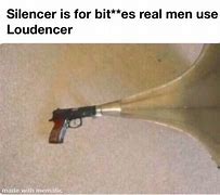 Image result for Silencer On a Grenade Meme