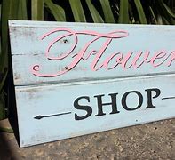 Image result for Flower Shop Sign Sayings