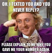 Image result for When People Don't Text Back Memes