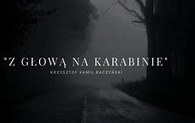 Image result for co_to_za_z_głową_na_karabinie