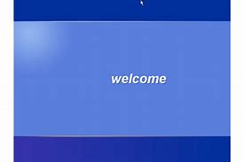 Image result for Windows XP Welcome Screen
