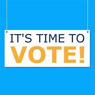 Image result for Time to Vote Image