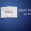 Image result for Cool Wallpapers Don't Touch My Computer