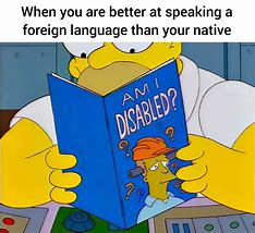 Image result for English Is Not a Language Meme