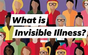 Image result for What Is Invisible Illness