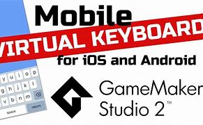 Image result for Game Maker Studio Keyboard Android