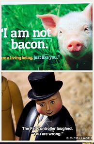 Image result for You Are Wrong Fat Controller Meme