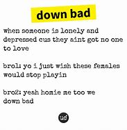 Image result for Down Bad Twitter
