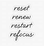 Image result for Reset Restart Refocus Quotes