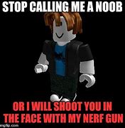 Image result for Roblox Noob with Gun Meme