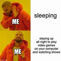 Image result for Me at Night Meme