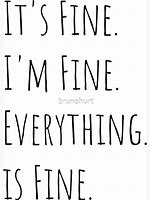 Image result for How Are You Doing I'm Fine Quotes