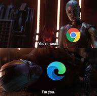 Image result for Microsoft Edge vs Chrome Meme