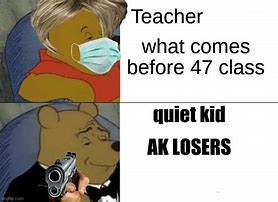 Image result for What Comes After AK Meme