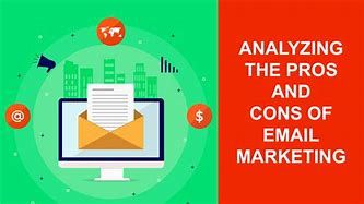 Image result for Pros and Cons of Email Marketing