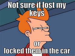 Image result for Lost Keys Meme