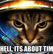 Image result for Its About Time Meme