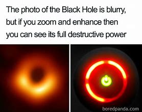 Image result for Black Hole Noise Meme